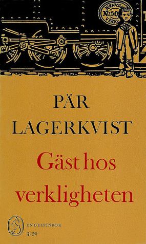 Gäst hos verkligheten by Pär Lagerkvist