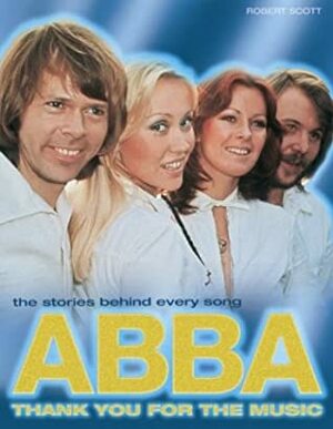 Abba Thank You for the Music by Robert Scott