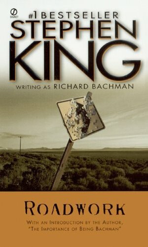 Roadwork by Stephen King, Richard Bachman