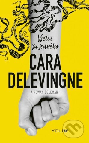 Všetci za jedného by Cara Delevingne, Mariana Ferusová, Viktória Kukucsová