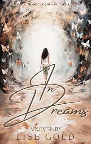 In Dreams  by Lise Gold