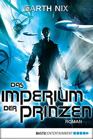 Das Imperium der Prinzen by Garth Nix