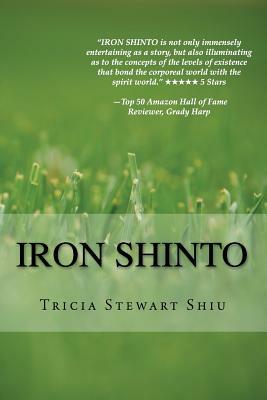 Iron Shinto by Tricia Stewart Shiu