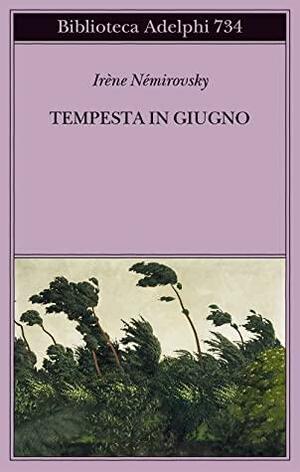 Tempesta in giugno by Irène Némirovsky