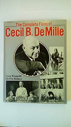 The Films of Cecil B. DeMille by Gene Ringgold, DeWitt Bodeen