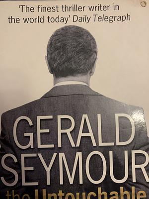 The Untouchable by Gerald Seymour