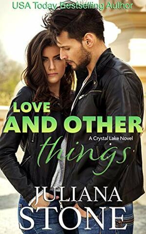 Love and Other Things by Juliana Stone