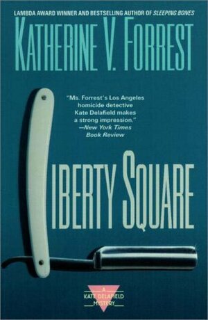 Liberty Square by Katherine V. Forrest