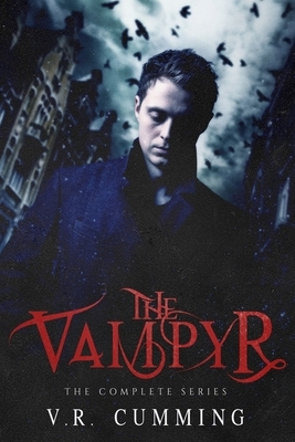 The Vampyr: The Complete Series by V. R. Cumming