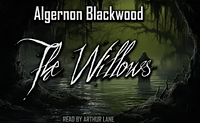 The Willows by Algernon Blackwood