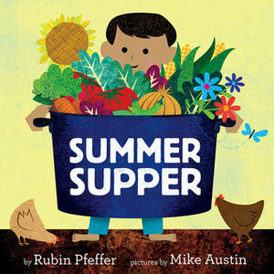 Summer Supper by Rubin Pfeffer, Mike Austin