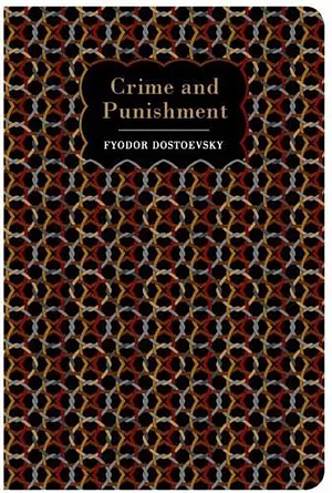 Crime and Punishment by Fyodor Dostoevsky