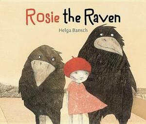 Rosie the Raven by Helga Bansch