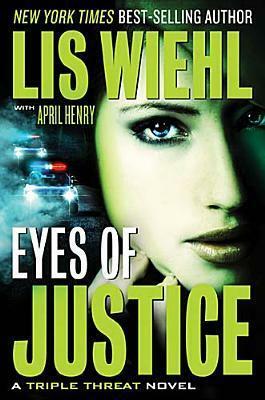 Eyes of Justice by April Henry, Lis Wiehl