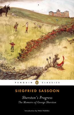 Sherston's Progress: The Memoirs of George Sherston by Siegfried Sassoon