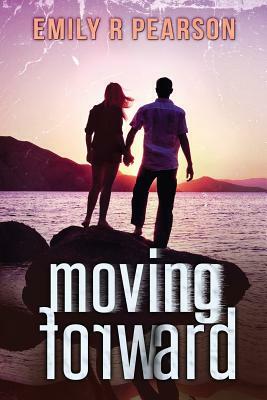 Moving Forward by Emily R. Pearson