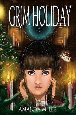 Grim Holiday by Amanda M. Lee