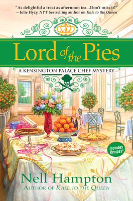 Lord of the Pies: A Kensington Palace Chef Mystery by Nell Hampton