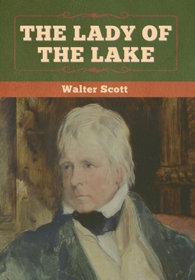 The Lady of the Lake by Walter Scott