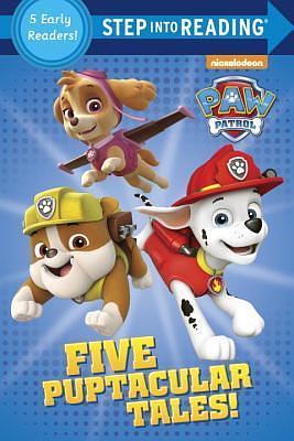 Five Puptacular Tales! by Random House, Nickelodeon Publishing, Nickelodeon Publishing