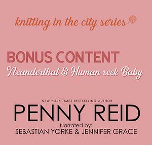 Neanderthal and Human Seek Baby by Penny Reid