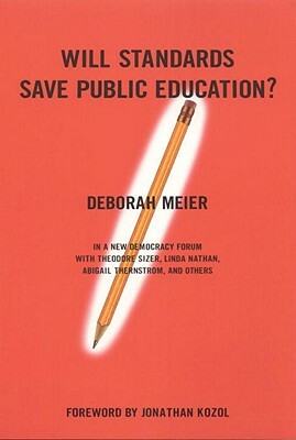 Will Standards Save Public Education? by Deborah Meier