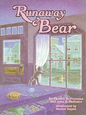 Runaway Bear by John McGuire, Chester Freeman