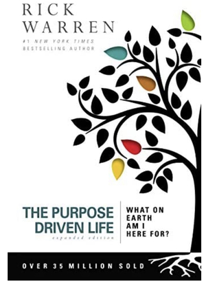 The Purpose Driven Life by Rick Warren