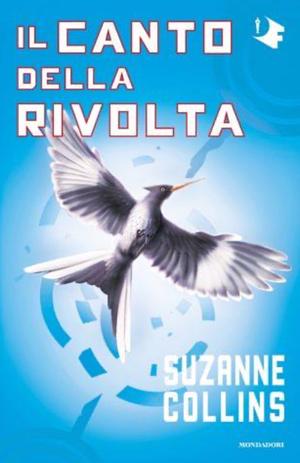 Il canto della rivolta by Suzanne Collins