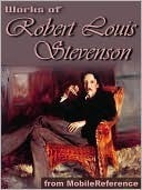 Collected Works of Robert Louis Stevenson by Robert Louis Stevenson, Arthur Quiller-Couch, Lloyd Osbourne