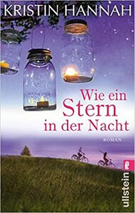 Wie ein Stern in der Nacht by Kristin Hannah