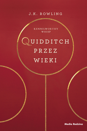 Quidditch przez wieki by Kennilworthy Whisp