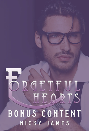 Forgetful Hearts Bonus Content by Nicky James