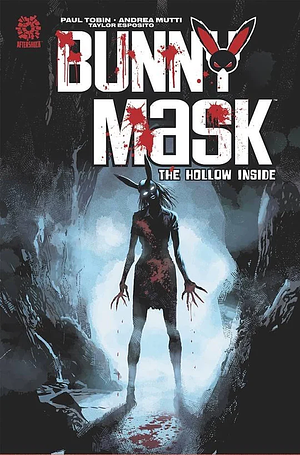 Bunny Mask Volume 2: The Hollow Inside by Paul Tobin, Taylor Esposito, Andrea Mutti