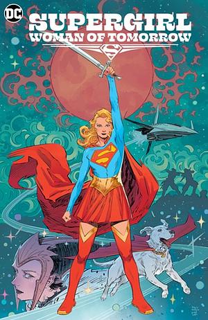 Supergirl: Woman of Tomorrow by Tom King
