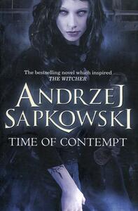 The Time Of Contempt by Andrzej Sapkowski