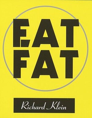 Eat Fat by Richard Klein