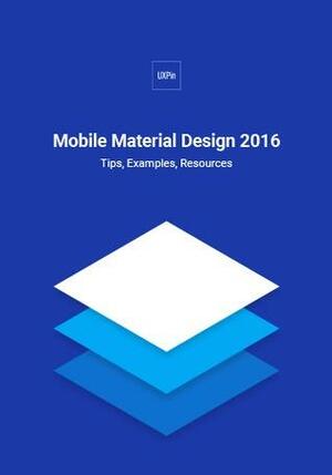 Mobile Material Design 2016 by UXpin