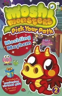 Moshling Mayhem (Moshi Monsters Pick Your Path #2) by Ian Pike