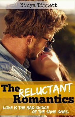 The Reluctant Romantics by Ninya Tippett