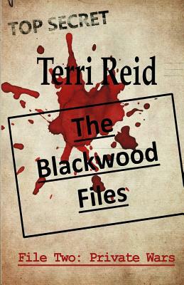 The Blackwood Files - File Two: Private Wars by Terri Reid