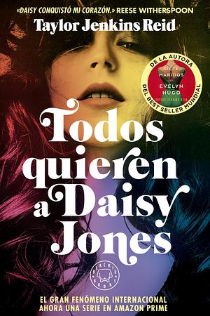 Todos quieren a Daisy Jones by Taylor Jenkins Reid