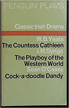 Classic Irish Drama by William Arthur Armstrong