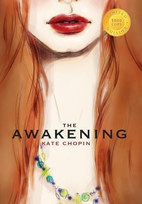 The Awakening (1000 Copy Limited Edition) by Kate Chopin