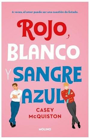 Rojo, blanco y sangre azul by Casey McQuiston