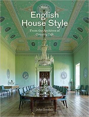 English House Style from the Archives of Country Life by John Goodall