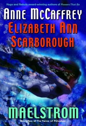 Maelstrom by Elizabeth Ann Scarborough, Anne McCaffrey