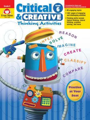 Critical & Creative Thinking ACT Grade 6+ by Evan-Moor Educational Publishers