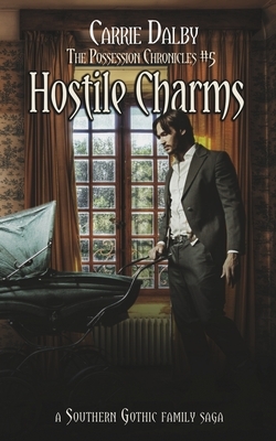 Hostile Charms by Carrie Dalby
