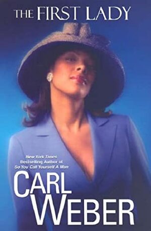 The First Lady by Carl Weber